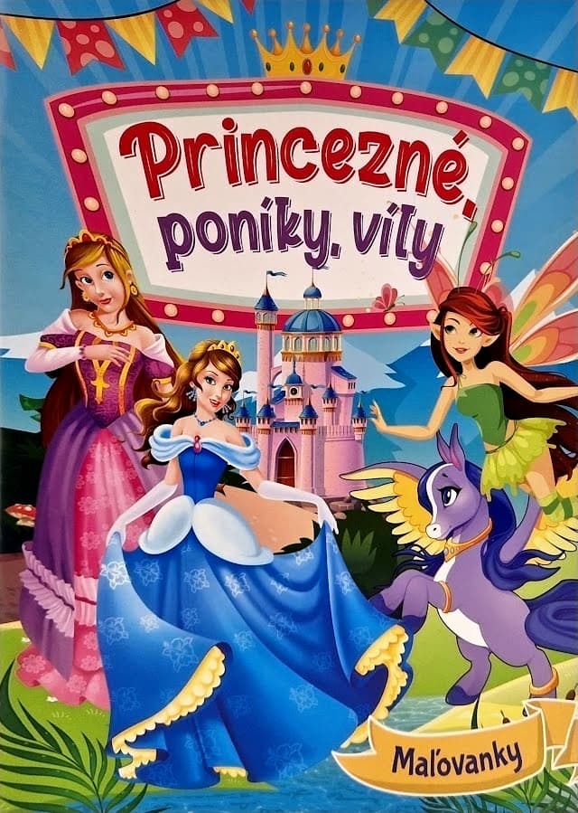 Maľovanka Princezné, poníky, víly