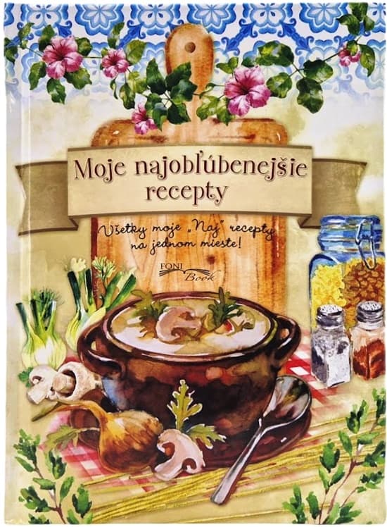 Moje najobľúbenejšie recepty