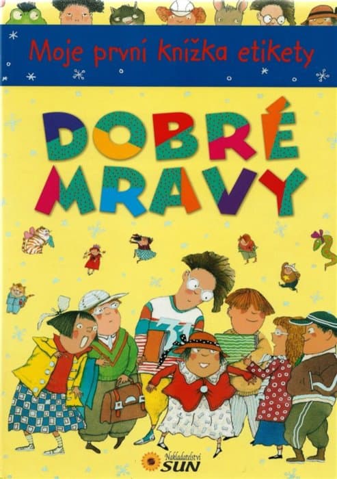 Moje první knížka etikety - Dobré mravy